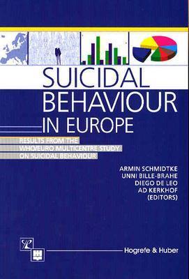 Suicide and Suicide attempts in Europe: Findings from the WHO/Euro Multicentre Study of Suicidal Behaviour (1st ed)