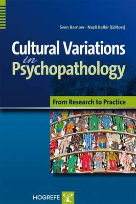 Cultural Variations in Psychopathology: From Research to Practice