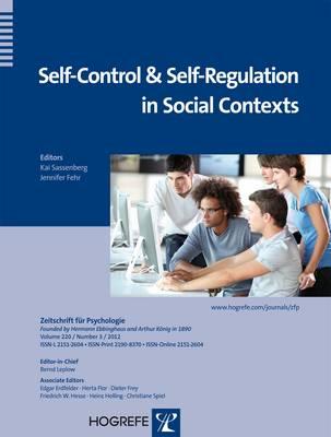 Self-control and Self-regulation in Social Contexts: Topical issue of the Zeitschrift fuer Psychologie (Zeitschrift fur Psychologie) (Zeitschrift fur Psychologie / Journal of Psychology)