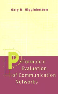 Performance Evaluation of Communication Networks (Artech House Telecommunications Library)