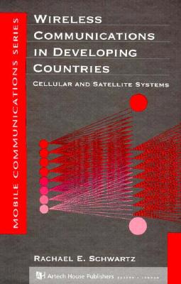 Wireless Communications in Developing Countries (Artech House Mobile Communications)