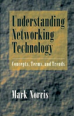 Understanding Networking Technology: Concepts, Terms and Trends (Artech House Telecommunications Library)