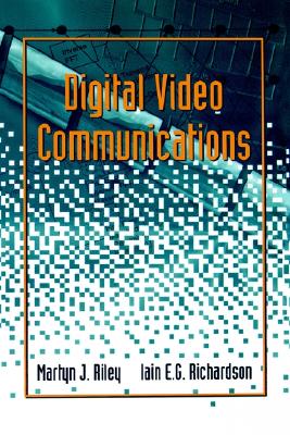 Digital Video Communications (Artech House Telecommunications Library)