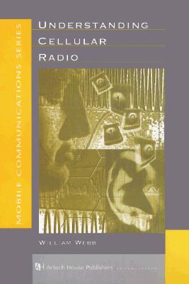 Understanding Cellular Radio (Artech House Telecommunications Library)