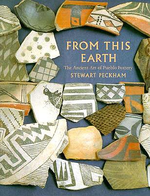 From This Earth: The Ancient Art of Pueblo Pottery