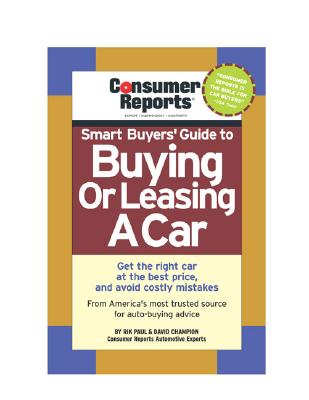 Image for Consumer Reports Smart Buyer's Guide To Buying Or Leasing A Car Consumer Reports Smart Buyer's Guide To Buying Or Leasing A Car