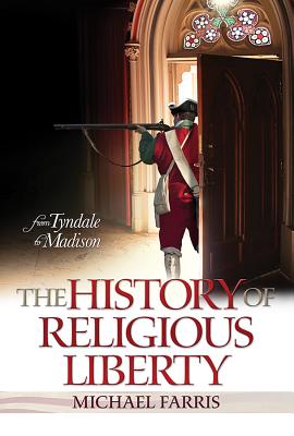 Image for The History of Religious Liberty: From Tyndale to Madison