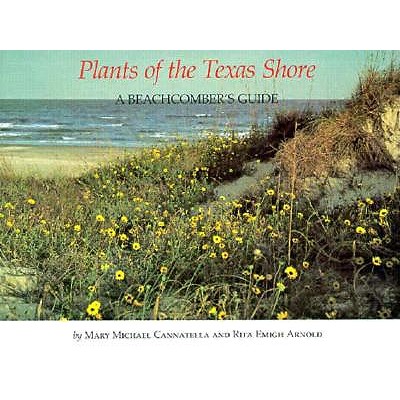 Plants of the Texas Shore a Beachcomber's Guide