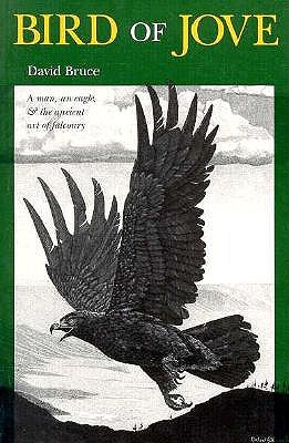 Image for Bird of Jove: A Man, an Eagle, & The Ancient Art of Falconry