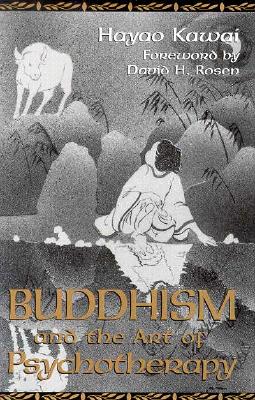 Buddhism and the Art of Psychotherapy (Carolyn and Ernest Fay Series in Analytical Psychology)