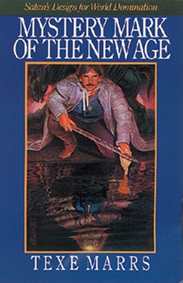 Mystery Mark of the New Age: Satan's Designs for World Domination