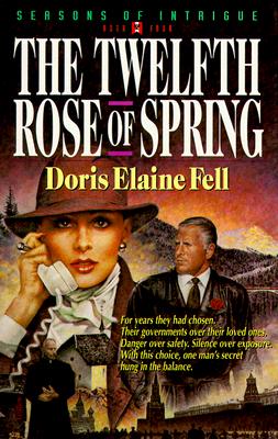 THE TWELFTH ROSE OF SPRING: SEASONS OF INTRIGUE, BOOK FOUR