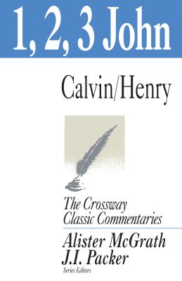 Image for 1, 2, and 3 John (The Crossway Classic Commentaries)