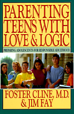 Image for Parenting Teens With Love & Logic: Preparing Adolescents for Responsible Adulthood