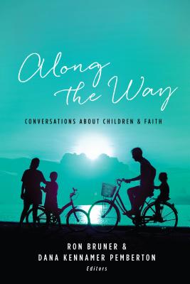 Image for Along the Way: Conversations About Children & Faith Along the Way: Conversations About Children & Faith