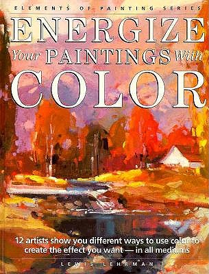 Image for Energize Your Paintings With Color Energize Your Paintings With Color