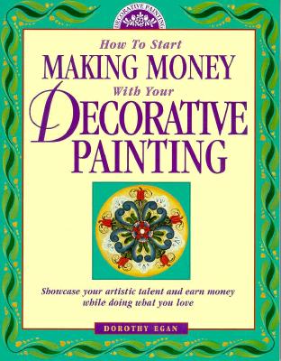 How to Start Making Money With Your Decorative Painting