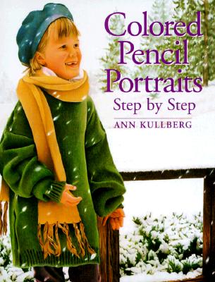 Image for Colored Pencil Portraits Step by Step