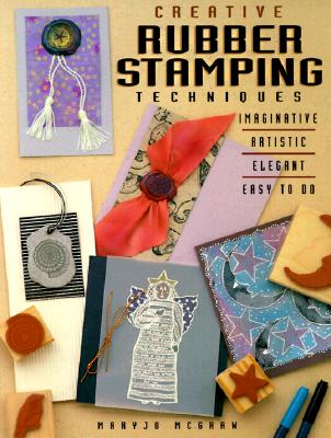 Creative Rubber Stamping Techniques