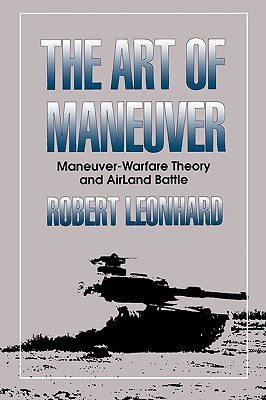 Art of Maneuver: Maneuver Warfare Theory and Airland Battle