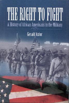 The Right to Fight: A History of African Americans in the Military