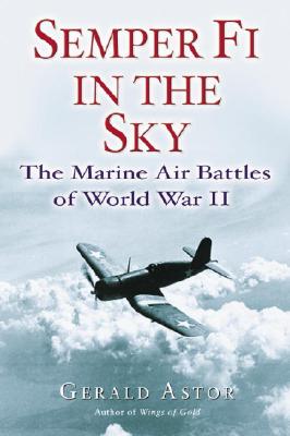 Semper Fi in the Sky: The Marine Air Battles of World War II