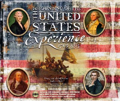 The Founding of the United States Experience : 1763-1815