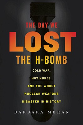 The Day We Lost the H-Bomb