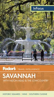 Fodor's In Focus Savannah: with Hilton Head & the Lowcountry (Travel Guide)