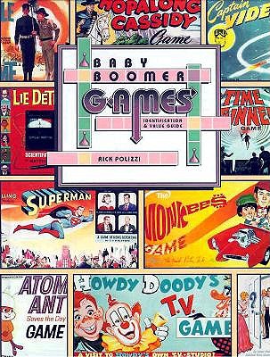 Baby Boomer Games: Identification and Value Guide