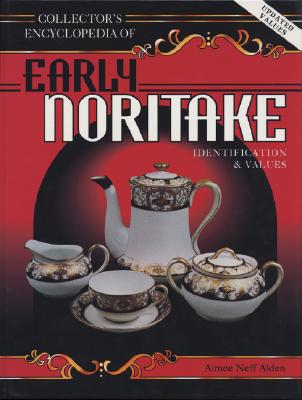 Collector's Encyclopedia of Early Noritake