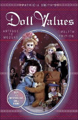 Image for Patricia Smith's Doll Values : Antique to Modern
