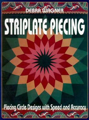 Striplate Piecing: Piecing Circle Designs With Speed and Accuracy