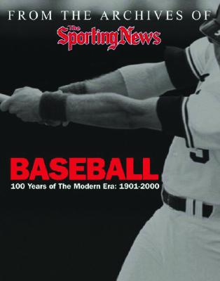 Baseball : From the Archives of The Sporting News