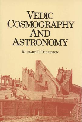 Vedic Cosmography and Astronomy