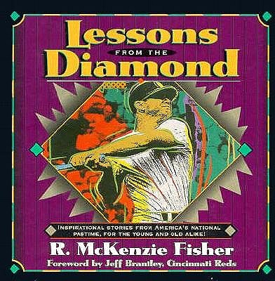 Image for Lessons from the Diamond: Inspirational Stories from America's National Pastime, for the Young and Old Alike