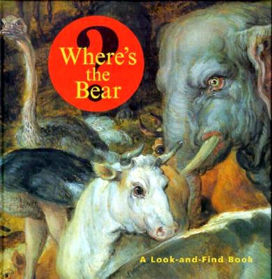 Where's the Bear: A Look-And-Find Book