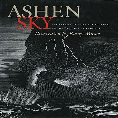 Image for Ashen Sky: The Letters of Pliny The Younger on the Eruption of Vesuvius