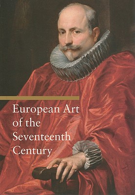 European Art of the Seventeenth Century (Art Through the Centuries)