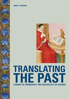 Translating the Past: Laurent de Premierfait and Boccaccio's De casibus (Getty)