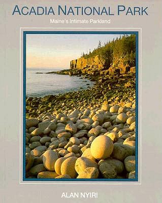 Acadia National Park: Maines Intimate Parkland