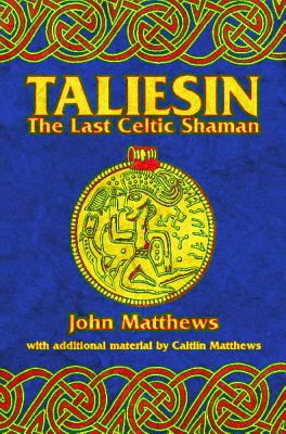 Taliesin: The Last Celtic Shaman