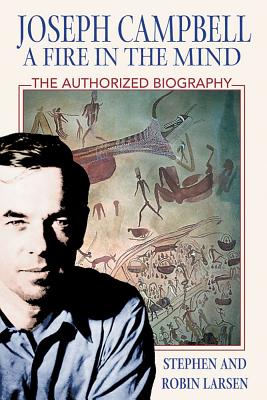 Image for Joseph Campbell: A Fire in the Mind - The Authorized Biography