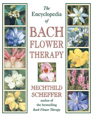 Image for The Encyclopedia of Bach Flower Therapy