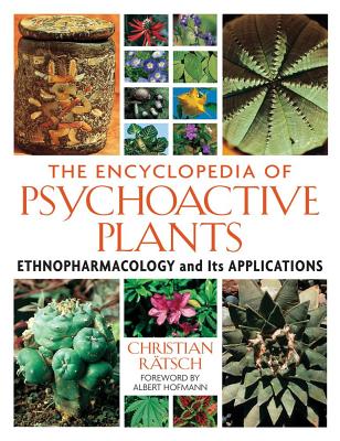 Image for The Encyclopedia of Psychoactive Plants: Ethnopharmacology and Its Applications