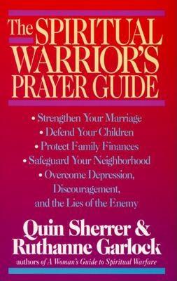 The Spiritual Warrior's Prayer Guide