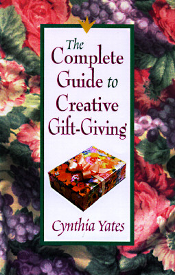 The Complete Guide to Creative Gift-Giving