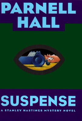 Suspense: A Stanley Hastings Mystery Novel