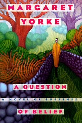 A Question of Belief. A Novel of Suspense.