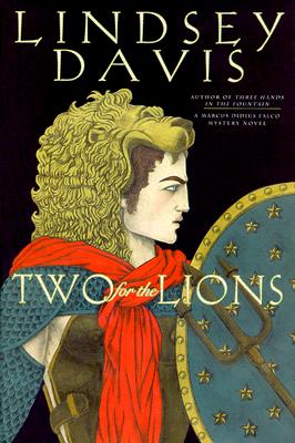 Two for the Lions (The Tenth Marcus Didius Falco Novel)